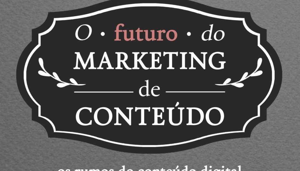 futuro do marketing de conteudo