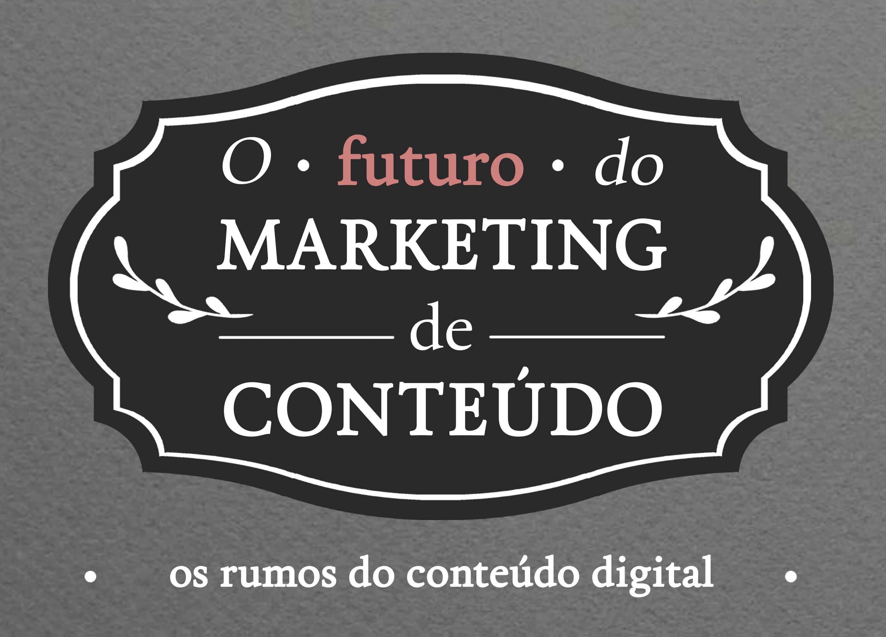 futuro do marketing de conteudo